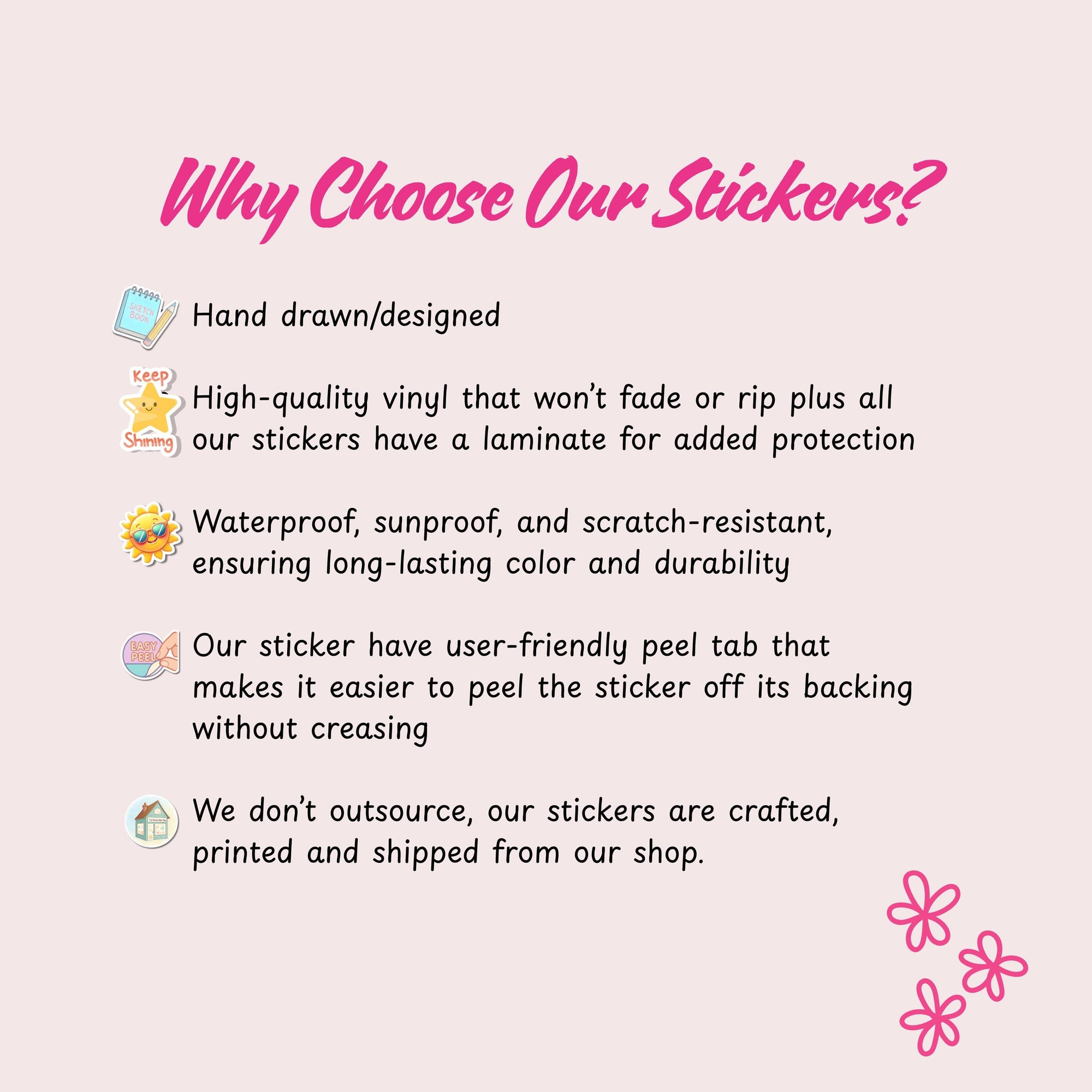 Hand-drawn design, high-quality vinyl, waterproof nature, and more on a pink background.